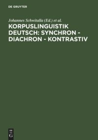 cover of the book Korpuslinguistik deutsch: synchron - diachron - kontrastiv: Würzburger Kolloquium 2003