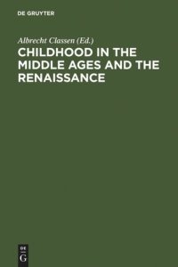 cover of the book Childhood in the Middle Ages and the Renaissance: The Results of a Paradigm Shift in the History of Mentality