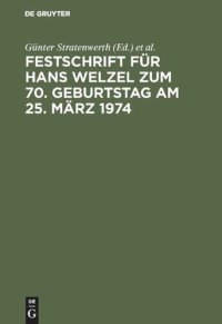 cover of the book Festschrift für Hans Welzel zum 70. Geburtstag am 25. März 1974