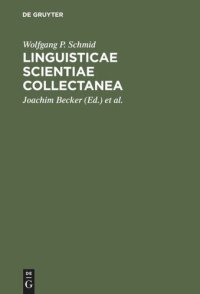 cover of the book Linguisticae Scientiae Collectanea: Ausgewählte Schriften anläßlich seines 65. Geburtstages