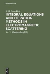 cover of the book Integral Equations and Iteration Methods in Electromagnetic Scattering