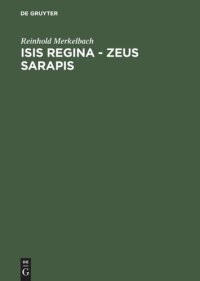 cover of the book Isis regina - Zeus Sarapis: Die griechisch-ägyptische Religion nach den Quellen dargestellt