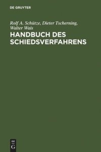 cover of the book Handbuch des Schiedsverfahrens: Praxis der deutschen und internationalen Schiedsgerichtsbarkeit