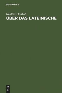 cover of the book Über das Lateinische: Vom Indogermanischen zu den romanischen Sprachen