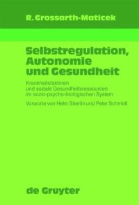 cover of the book Selbstregulation, Autonomie und Gesundheit: Krankheitsfaktoren und soziale Gesundheitsressourcen im sozio-psycho-biologischen System