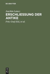 cover of the book Erschliessung der Antike: Kleine Schriften zur Literatur der Griechen und Römer