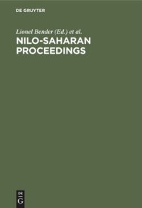 cover of the book Nilo-Saharan Proceedings: Proceedings of the First Nilo-Saharan Linguistics Conference, Leiden, The Netherlands, September 8–10, 1980