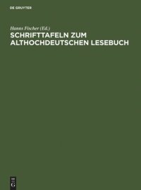 cover of the book Schrifttafeln zum althochdeutschen Lesebuch