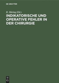 cover of the book Indikatorische und operative Fehler in der Chirurgie: Abdominalchirurgie - Gefäßchirurgie