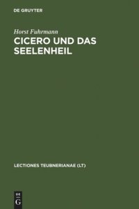 cover of the book Cicero und das Seelenheil: oder Wie kam die heidnische Antike  durch das christliche Mittelalter?