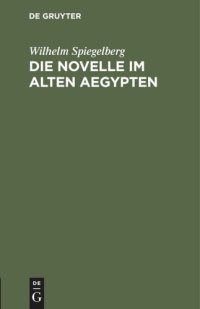 cover of the book Die Novelle im alten Aegypten: Ein litterar-historischer Essay