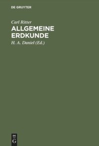 cover of the book Allgemeine Erdkunde: Vorlesungen an der Universität zu Berlin