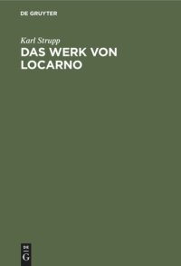 cover of the book Das Werk von Locarno: Eine völkerrechtlich-politische Studie