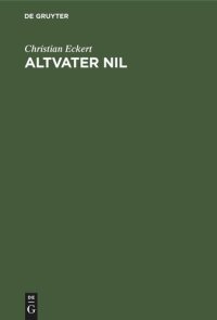 cover of the book Altvater Nil: Reise-Radierungen aus einer Vorfrühlingsfahrt durch Aegypten und den Sudan