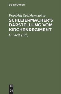 cover of the book Schleiermacher's Darstellung vom Kirchenregiment