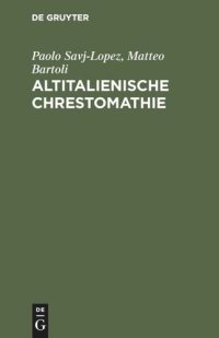 cover of the book Altitalienische Chrestomathie: Mit einer grammatischen Übersicht und einem Glossar