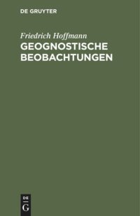 cover of the book Geognostische Beobachtungen: Gesammelt auf einer Reise durch Italien und Sicilien in den Jahren 1830 bis 1832