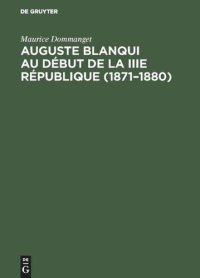 cover of the book Auguste Blanqui au début de la IIIe République (1871–1880): Dernière prison et ultimes combats