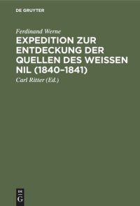 cover of the book Expedition zur Entdeckung der Quellen des Weißen Nil (1840–1841)