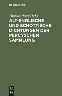 cover of the book Alt-englische und schottische Dichtungen der Percyschen Sammlung