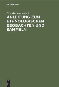 cover of the book Anleitung zum ethnologischen Beobachten und Sammeln