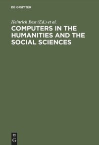 cover of the book Computers in the humanities and the social sciences: Achievements of the 1980s, prospects for the 1990s. Proceedings of the Cologne Computer Conference 1988 uses of the computer in the humanities and social sciences held at the University of Cologne, Sept