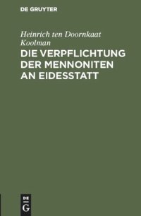 cover of the book Die Verpflichtung der Mennoniten an Eidesstatt