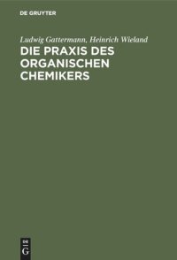 cover of the book Die Praxis des organischen Chemikers