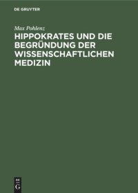 cover of the book Hippokrates und die Begründung der wissenschaftlichen Medizin