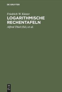 cover of the book Logarithmische Rechentafeln: Für Chemiker, Pharmazeuten, Mediziner und Physiker