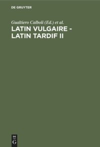 cover of the book Latin vulgaire - latin tardif II: Actes du IIème Colloque International sur le Latin Vulgaire et Tardif (Bologne, 29 août–2 septembre 1988)