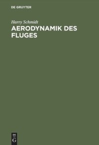 cover of the book Aerodynamik des Fluges: Eine Einführung in die mathematische Tragflächentheorie