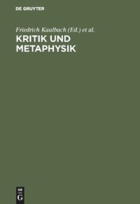 cover of the book Kritik und Metaphysik: Studien. Heinz Heimsoeth zum achtzigsten Geburtstag