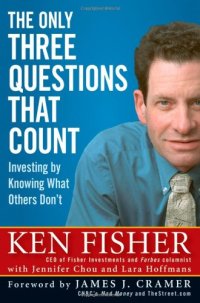 cover of the book The Only Three Questions That Count: Investing by Knowing What Others Don't 