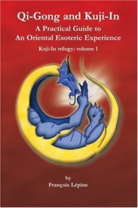 cover of the book Qi-Gong and Kuji-In: A Practical Guide to An Oriental Esoteric Experience 