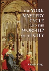 cover of the book The York Mystery Cycle and the Worship of the City 