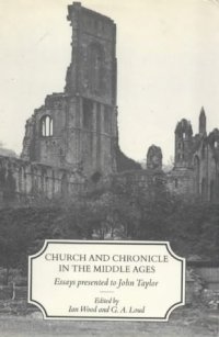 cover of the book Church and Chronicle in the Middle Ages: Essays Presented to John Taylor