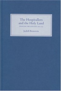 cover of the book The Hospitallers and the Holy Land : Financing the Latin East, 1187-1274