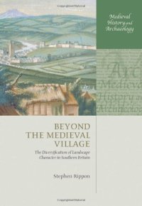 cover of the book Beyond the Medieval Village: The Diversification of Landscape Character in Southern Britain 