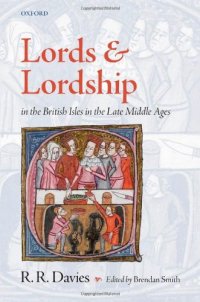 cover of the book Lords and Lordship in the British Isles in the Late Middle Ages