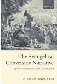 cover of the book The Evangelical Conversion Narrative: Spiritual Autobiography in Early Modern England