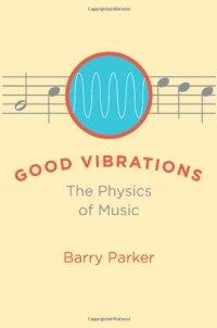 cover of the book Good Vibrations: The Physics of Music