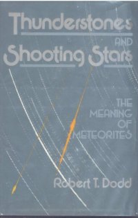 cover of the book Thunderstones and Shooting Stars : The Meaning of Meteorites