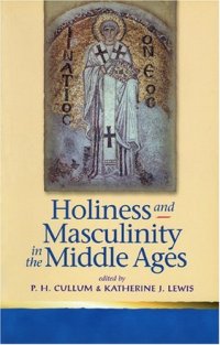 cover of the book Holiness and Masculinity in the Middle Ages 