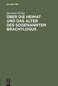 cover of the book Über die Heimat und das Alter des sogenannten Brachylogus: Nebst Untersuchungen über die Geschichte der Rechtswissenschaft in Frankreich am Anfange des Mittelalters