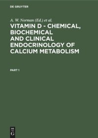 cover of the book Vitamin D - Chemical, Biochemical and Clinical Endocrinology of Calcium Metabolism: Proceedings of the Fifth Workshop on Vitamin D, Williamsburg, VA, USA February, 1982