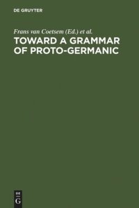 cover of the book Toward a grammar of Proto-Germanic