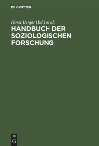 cover of the book Handbuch der soziologischen Forschung: Methodologie, Methoden, Techniken