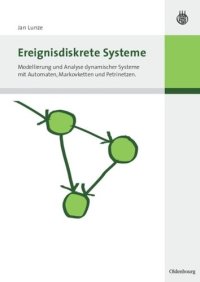 cover of the book Ereignisdiskrete Systeme: Modellierung und Analyse dynamischer Systeme mit Automaten, Markovketten und Petrinetzen