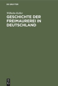 cover of the book Geschichte der Freimaurerei in Deutschland